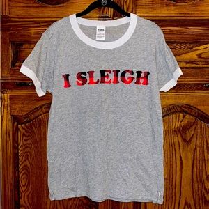 VS PINK Brand “I Sleigh” shirt. Size Large, Worn once. Great Condition